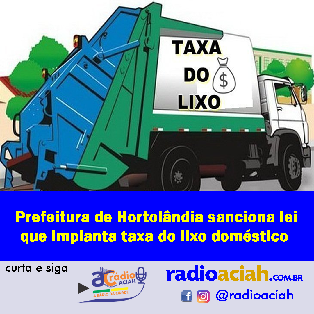Prefeitura de Hortolândia sanciona lei que implanta taxa do lixo doméstico